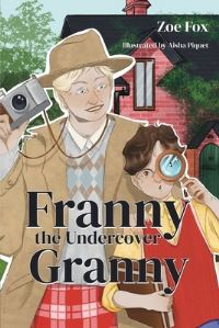 Book Cover for Franny the Undercover Granny by Zoe Fox