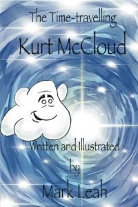 Book Cover for The Time-Travelling Kurt McCloud by Mark Leah