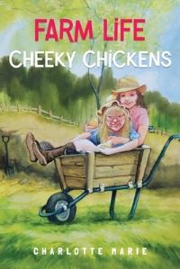 Book Cover for Farm Life - Cheeky Chickens by Charlotte Marie