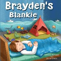 Book Cover for Brayden's Blankie by Candice Menezes