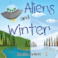 Book Cover for Aliens and Winter by Camille Collett