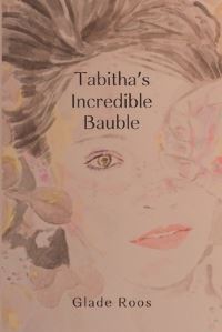 Book Cover for Tabitha's Incredible Bauble by Glade Roos