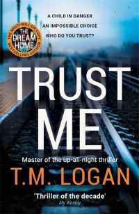 Book Cover for Trust Me by T M Logan