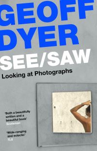 Book Cover for See/saw by Geoff Dyer