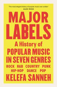 Book Cover for Major Labels by Kelefa Sanneh