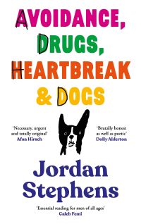 Book Cover for Avoidance, Drugs, Heartbreak & Dogs by Jordan Stephens