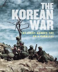 Book Cover for The Korean War by Jeremy P Maxwell