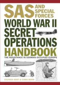 Book Cover for SAS and Special Forces World War II Secret Operations Handbook by S Hart, Chris Mann