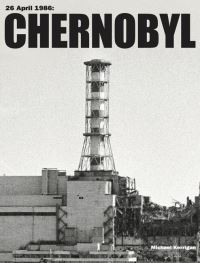 Book Cover for Chernobyl by Michael Kerrigan