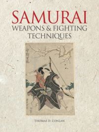 Book Cover for Samurai Weapons and Fighting Techniques by Thomas Conlan