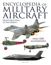 Book Cover for Encyclopedia of Military Aircraft by Chris McNab