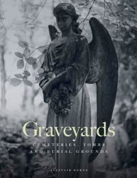 Book Cover for Graveyards by Alastair Horne