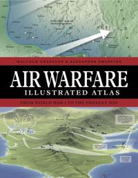 Book Cover for Air Warfare Illustrated Atlas by Malcolm Swanston, Alexander Swanston