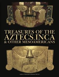 Book Cover for Treasures of the Aztecs, Inca & Other Mesoamericans by Andrew Whitfield, Richard McColl