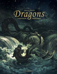 Book Cover for Encyclopedia of Dragons & Mythical Creatures by Alastair Horne