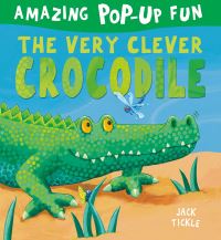 Book Cover for The Very Clever Crocodile by Jack Tickle, Martin Taylor