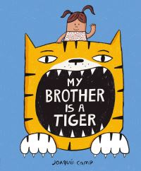 Book Cover for My Brother Is a Tiger by Joaquín Camp
