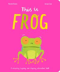 Book Cover for This Is Frog by Harriet Evans
