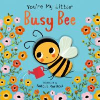 Book Cover for You're My Little Busy Bee by Nicola Edwards