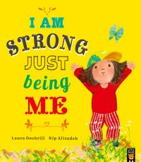 Book Cover for I Am Strong Just Being Me by Laura Dockrill
