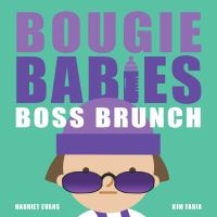 Book Cover for Bougie Babies Boss Brunch by Harriet Evans