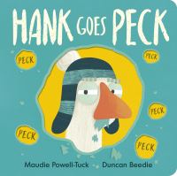 Book Cover for Hank Goes Peck by Maudie PowellTuck