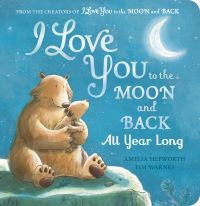 Book Cover for I Love You to the Moon and Back by Amelia Hepworth