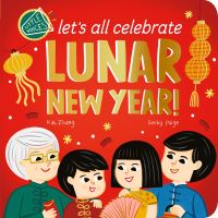 Book Cover for Let's All Celebrate Lunar New Year! by Kat Zhang