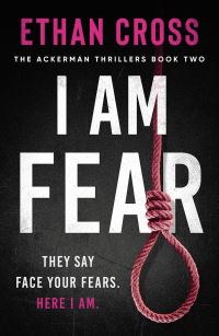 Book Cover for I Am Fear by Ethan Cross