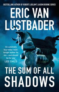 Book Cover for The Sum of All Shadows by Eric Lustbader
