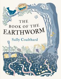 Book Cover for The Book of the Earthworm by Sally Coulthard