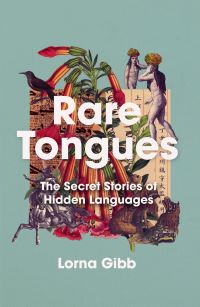 Book Cover for Rare Tongues by Lorna Gibb