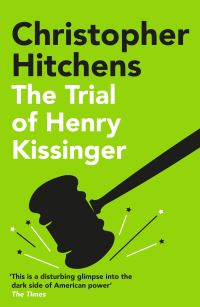 Book Cover for The Trial of Henry Kissinger by Christopher Hitchens