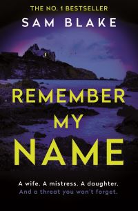 Book Cover for Remember My Name by Sam Blake