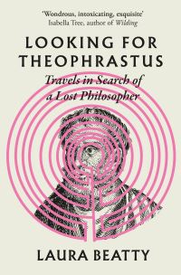 Book Cover for Looking for Theophrastus by Laura Beatty