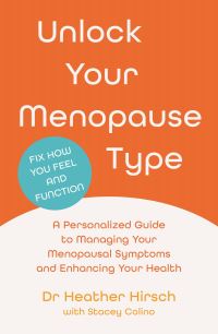 Book Cover for Unlock Your Menopause Type by Heather Hirsch