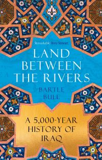 Book Cover for Land Between the Rivers by Bartle Bull