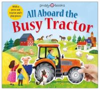 Book Cover for All Aboard The Busy Tractor by Priddy Books, Roger Priddy
