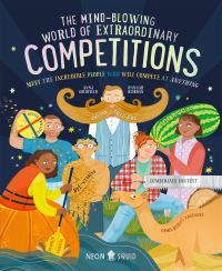 Book Cover for The Mind-Blowing World of Extraordinary Competitions by Anna Goldfield