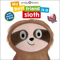 Book Cover for My Best Friend Is a Sloth by Roger Priddy