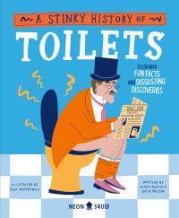 Book Cover for A Stinky History of Toilets by Olivia Meikle, Katie Nelson