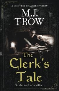 Book Cover for The Clerk's Tale by M J Trow