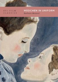 Book Cover for Mädchen in Uniform by Barbara Caroline Mennel, British Film Institute