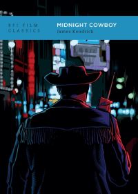 Book Cover for Midnight Cowboy by James Kendrick, British Film Institute