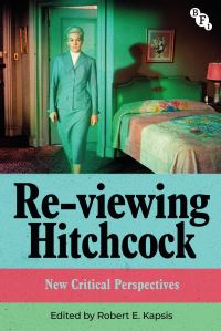 Book Cover for Re-Viewing Hitchcock by Robert E Kapsis