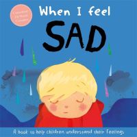 Book Cover for When I Feel Sad by Marnie Willow, Sharie Coombes
