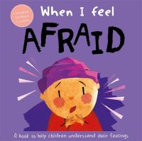 Book Cover for When I Feel Afraid by Marnie Willow, Sharie Coombes