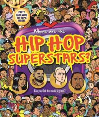 Book Cover for Where Are the Hip Hop Superstars by Igloo Books Ltd