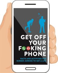 Book Cover for Get Off Your F**king Phone by Igloo Books Ltd