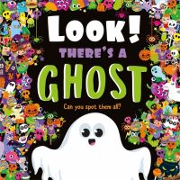 Book Cover for Look! There's a Ghost by Igloo Books Ltd
